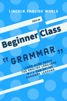 Grammar Lesson - Lincoln English World